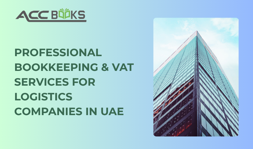 Professional bookkeeping & VAT services for logistics companies in UAE, showing a accountant reviewing freight invoices on a laptop with Dubai skyline background.