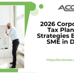 Tax Planning checklist and 2026 calendar for SME corporate tax compliance in Dubai, UAE