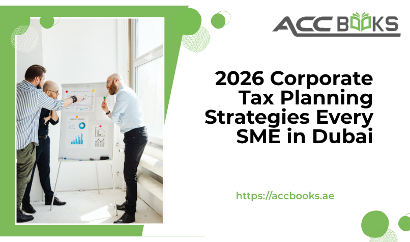 Tax Planning checklist and 2026 calendar for SME corporate tax compliance in Dubai, UAE