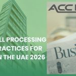 Payroll processing checklist and best practices for SME owners in the UAE 2026, featuring a calculator, UAE flag, and digital payroll icons.