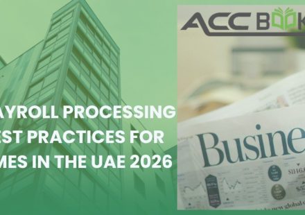 Payroll processing checklist and best practices for SME owners in the UAE 2026, featuring a calculator, UAE flag, and digital payroll icons.