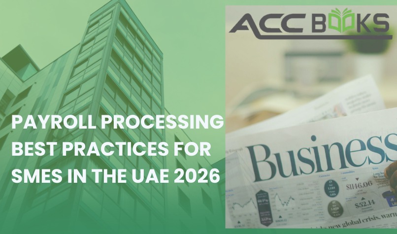 Payroll processing checklist and best practices for SME owners in the UAE 2026, featuring a calculator, UAE flag, and digital payroll icons.