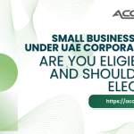A friendly, approachable illustration featuring a small business owner standing beside a large question mark and a toggle switch labeled "Elect" and "Decline." The toggle is highlighted in green, pointing toward "Elect," symbolizing the decision-making process for Business Relief under UAE Corporate Tax. In the background, a checklist displays eligibility criteria including "Revenue under AED 3 million" and "Compliance with FTA." A calculator and a calendar are placed nearby, representing the tax savings and filing simplifications that come with electing the relief. The UAE flag is subtly integrated into the background, reinforcing the local regulatory context.