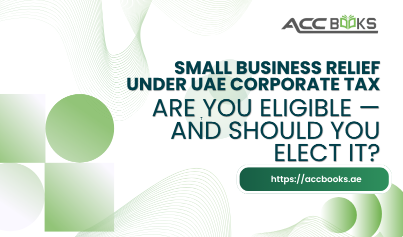 A friendly, approachable illustration featuring a small business owner standing beside a large question mark and a toggle switch labeled "Elect" and "Decline." The toggle is highlighted in green, pointing toward "Elect," symbolizing the decision-making process for Business Relief under UAE Corporate Tax. In the background, a checklist displays eligibility criteria including "Revenue under AED 3 million" and "Compliance with FTA." A calculator and a calendar are placed nearby, representing the tax savings and filing simplifications that come with electing the relief. The UAE flag is subtly integrated into the background, reinforcing the local regulatory context.