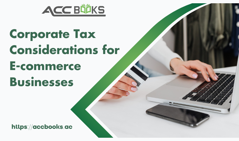 Corporate Tax Considerations for E-commerce Businesses Online store owner reviewing tax documents alongside a laptop with shopping cart icons and UAE tax forms, highlighting key Corporate Tax Considerations for E-commerce Businesses