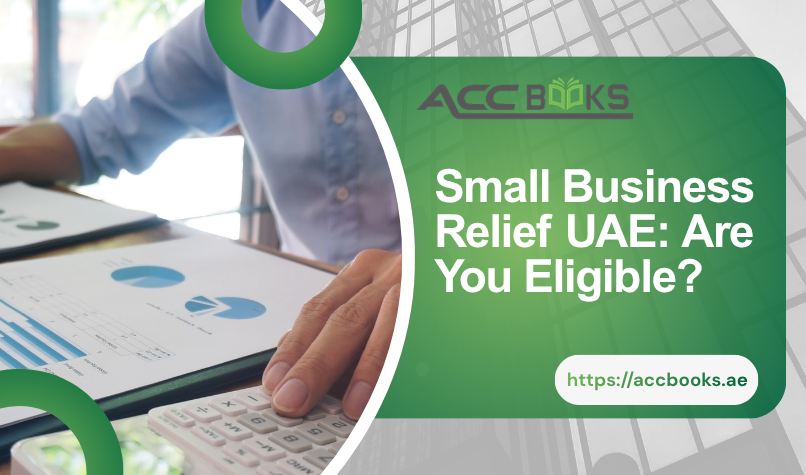 Small Business Relief UAE: Are You Eligible? UAE business owner reviewing tax documents with a checklist and calculator, questioning eligibility for Small Business Relief in the UAE.