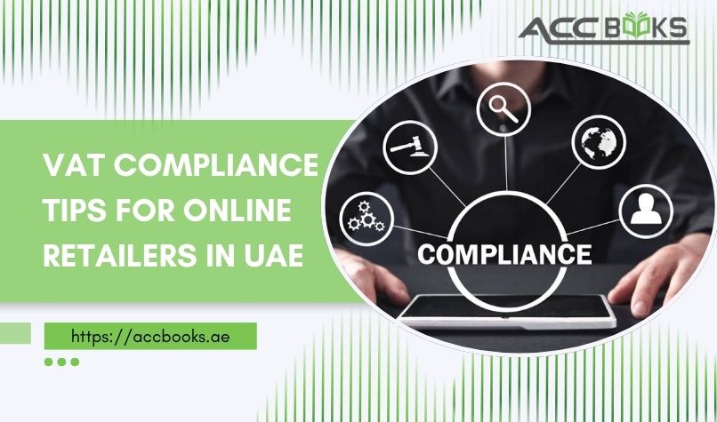 Essential VAT compliance tips for UAE online retailers, featuring tax registration, invoicing requirements, record-keeping, and filing deadlines.