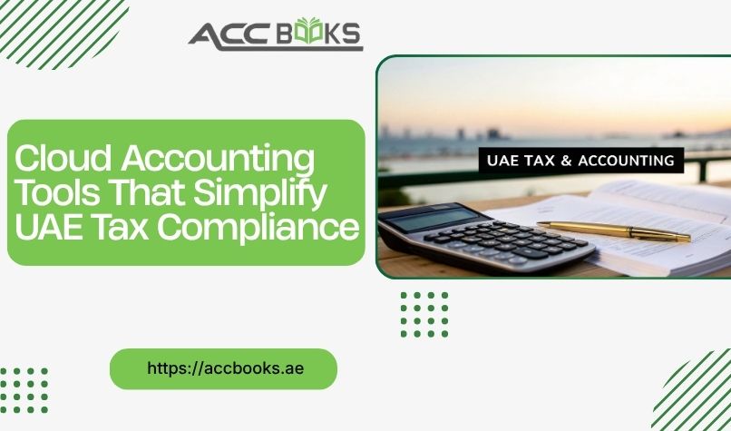 Overview of cloud accounting tools that simplify UAE tax compliance, featuring VAT reporting, automated invoicing, and real-time financial dashboards.