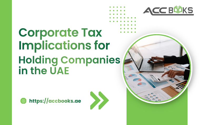 Infographic explaining corporate tax implications for holding companies in the UAE, including participation exemption, transfer pricing, and compliance requirements.