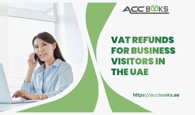 Step-by-step guide for business visitors claiming VAT refunds in the UAE, showing eligibility criteria, required documents, and the refund application process.