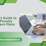 Guide to UAE tax penalty installment plans, showing payment options, deadlines, and compliance steps for business founders and SMEs.