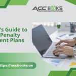 Guide to UAE tax penalty installment plans, showing payment options, deadlines, and compliance steps for business founders and SMEs.