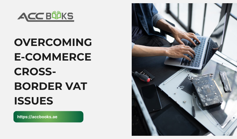A dynamic illustration of a globe with glowing digital arrows connecting a UAE-based e-commerce warehouse to customers across multiple countries, including the UK, EU, and Saudi Arabia. A laptop screen displays an online shopping cart with a "Checkout" button showing multiple VAT rates and currency symbols, symbolizing the complexity of Cross-Border VAT. A magnifying glass hovers over a shipping box labeled "Export," while a compliance officer reviews a checklist titled "Place of Supply, Thresholds & Registrations." Currency icons and tax rate badges float around the globe, and the UAE flag is positioned prominently in the foreground, reinforcing the local perspective on international e-commerce tax challenges.