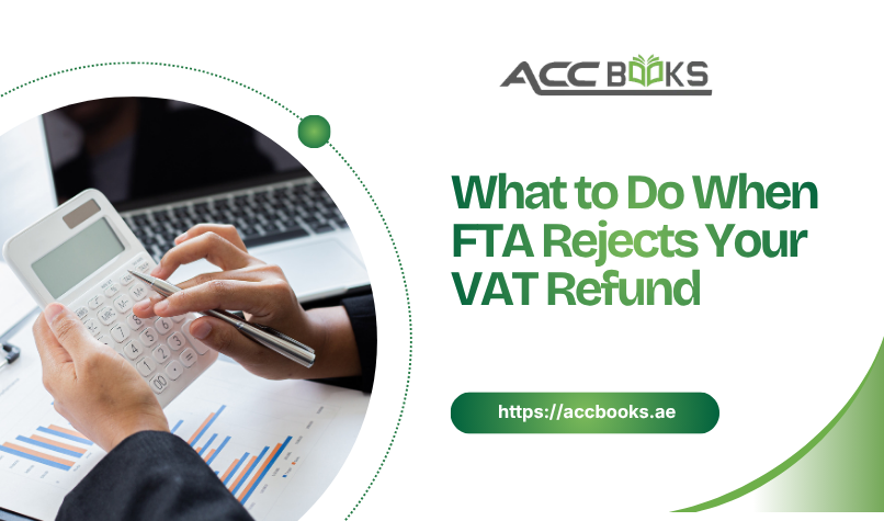 Step-by-step guide showing what to do when the FTA rejects a VAT refund, including reviewing rejection reasons, filing objections, submitting supporting documents, and appealing the decision.
