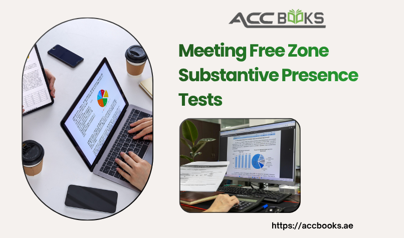 Infographic showing the key requirements for meeting free zone substantive presence tests, including adequate employees, operating expenditure, physical assets, and core income-generating activities in the UAE.