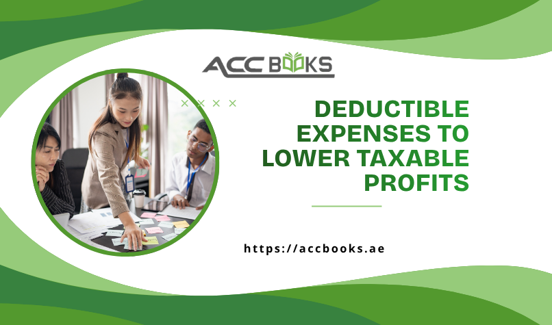 Business owner reviewing deductible expenses like rent, salaries, and marketing costs to reduce taxable profits under UAE Corporate Tax law