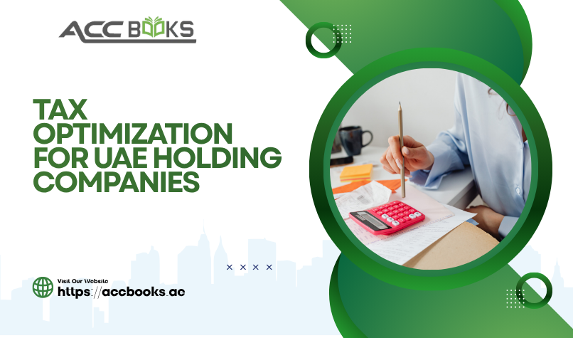Tax Optimization for UAE Holding Companies Diagram illustrating tax optimization for UAE holding companies, showing how dividend exemptions, qualifying shareholdings, and free zone structures reduce corporate tax liability