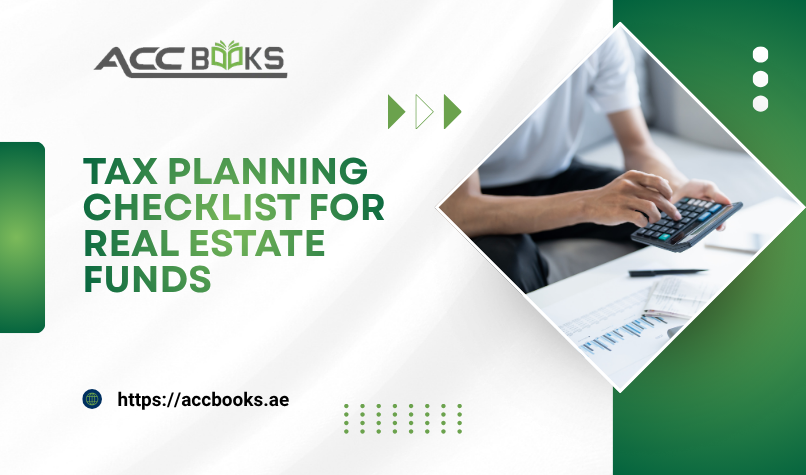 Tax planning checklist for real estate funds showing key steps like VAT registration, Corporate Tax compliance, transfer pricing, and reporting deadlines