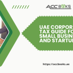 UAE Corporate Tax Guide illustration showing small business owners and startups reviewing tax registration, compliance deadlines, and filing requirements
